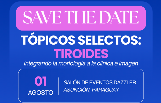 Tópicos Selectos: Tiroides - Integrando la morfología a la clínica e imagen